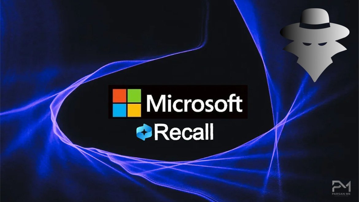 آیامایکروسافتباقابلیتRecallجاسوسیمی‌کند؟